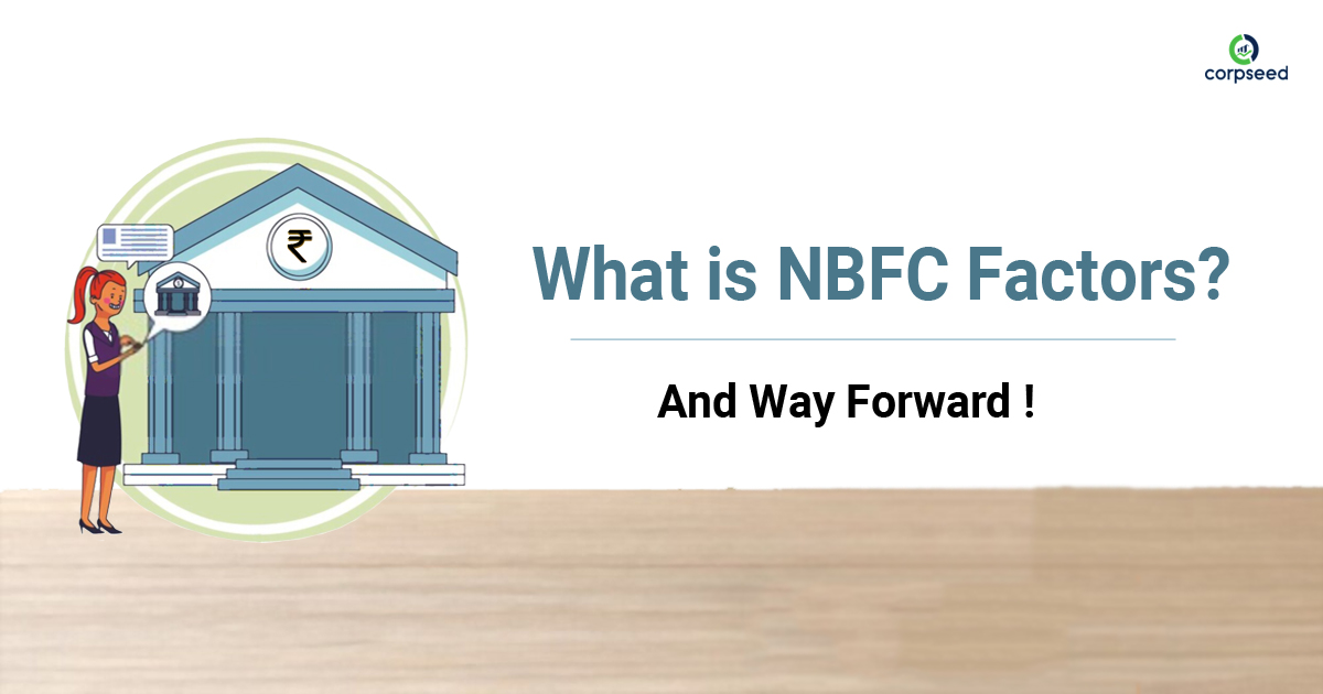 What is NBFC – FACTORS - And Way Forward - Corpseed.jpg
